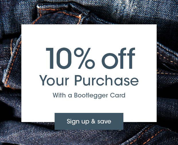 Take an extra 10% off your order with a Bootlegger Card
